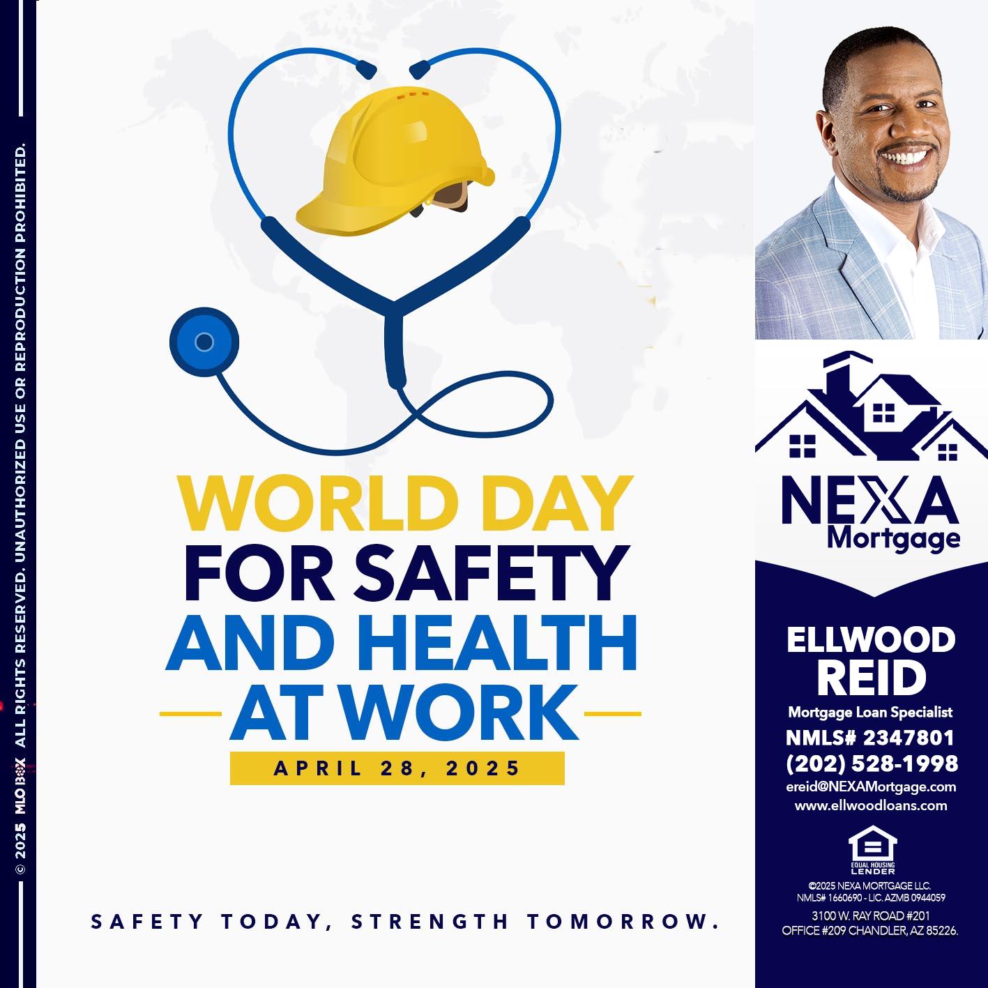 WORLD DAY SAFETY AND HEALTH - Ellwood Reid -Mortgage Loan specialist