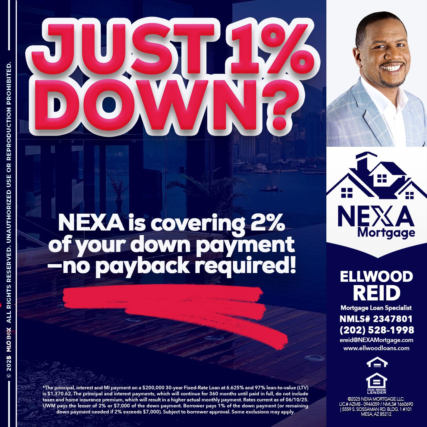 JUST 1% DOWN - Ellwood Reid -Mortgage Loan specialist