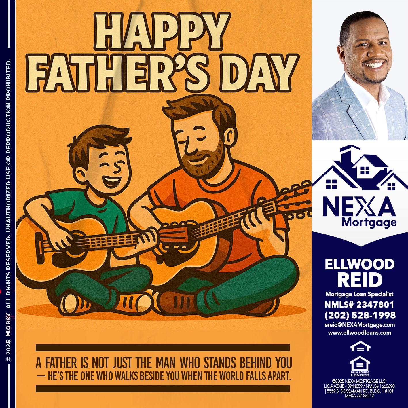 HAPPY FATHERS DAY - Ellwood Reid -Mortgage Loan specialist