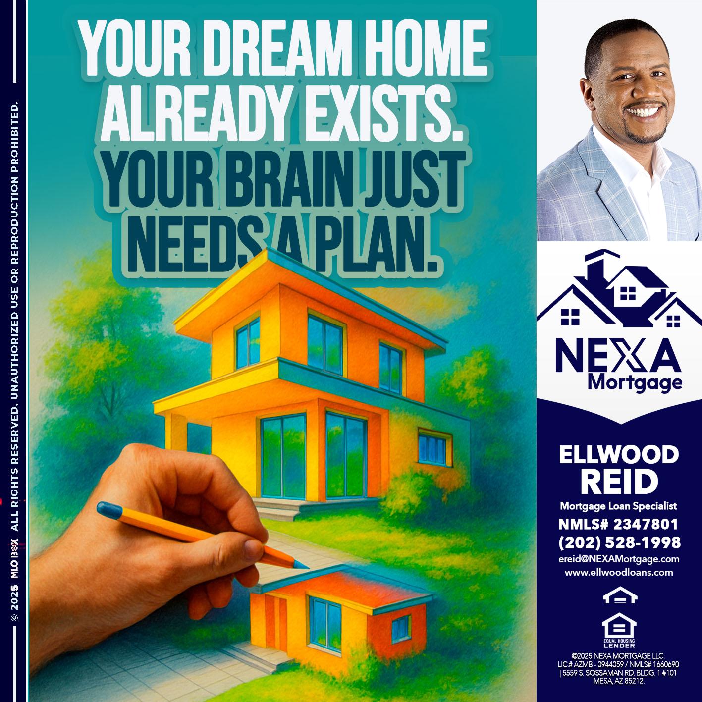 YOUR DREAM HOME - Ellwood Reid -Mortgage Loan specialist
