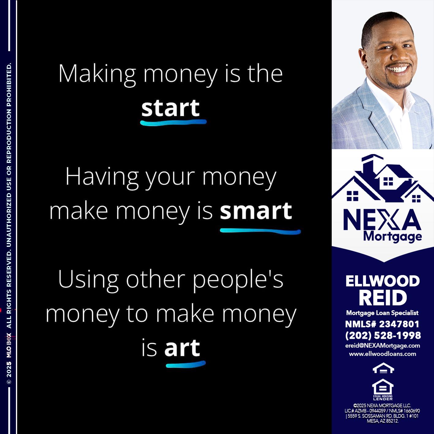 MAKING MONEY IS - Ellwood Reid -Mortgage Loan specialist