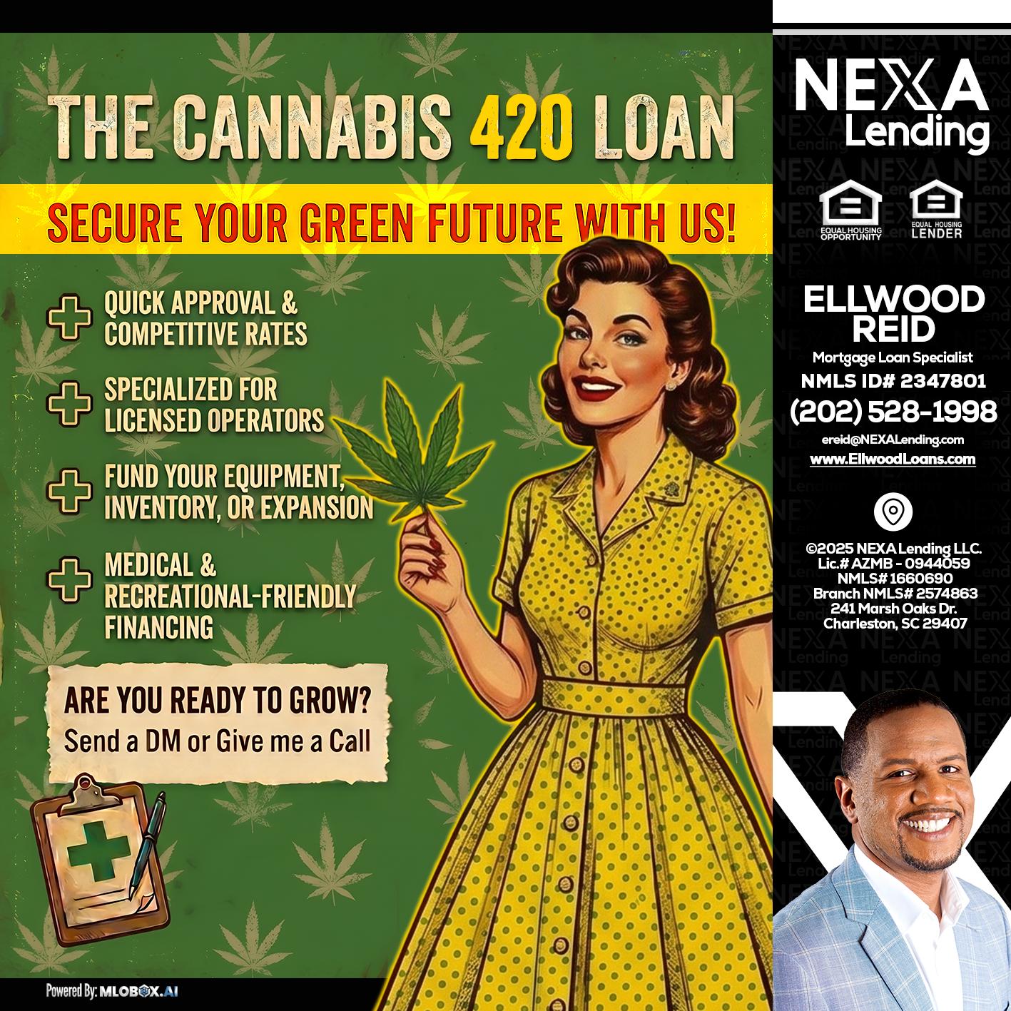 CELEBRATE 420 WITH A CANNABIS LOAN - Ellwood Reid -Mortgage Loan specialist