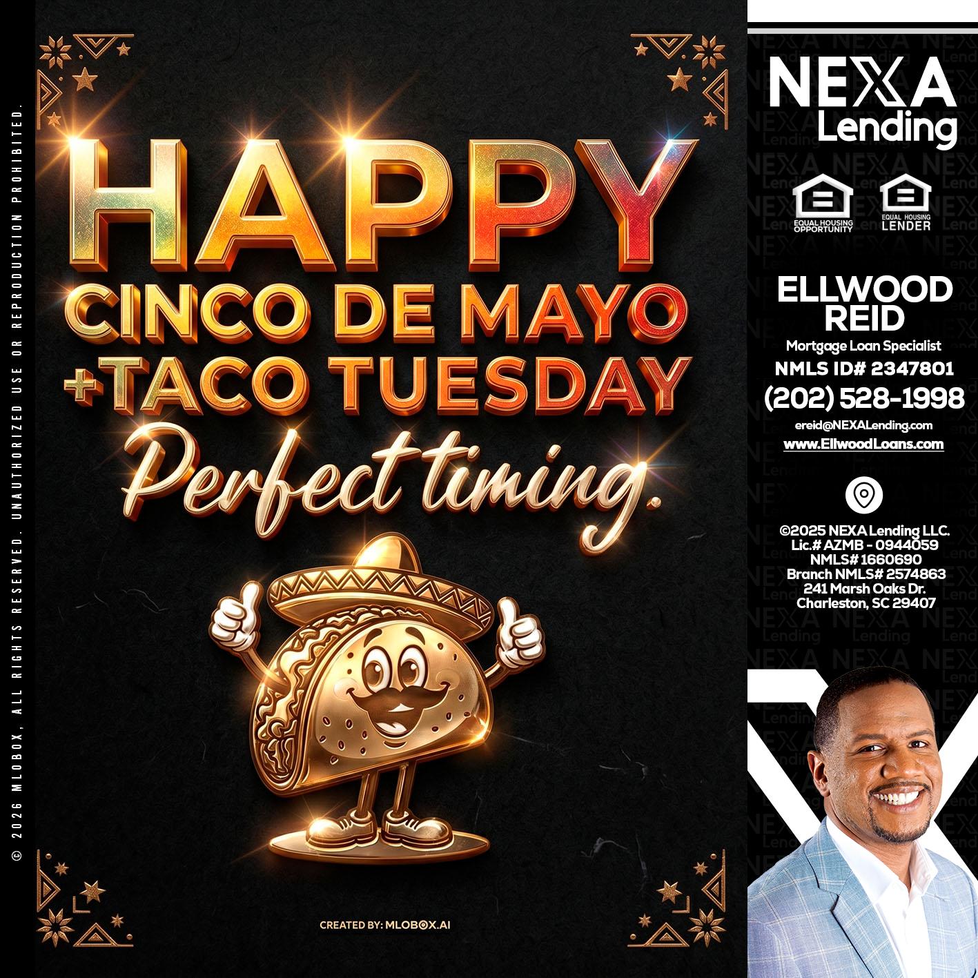 happy 5 de mayo - Ellwood Reid -Mortgage Loan specialist