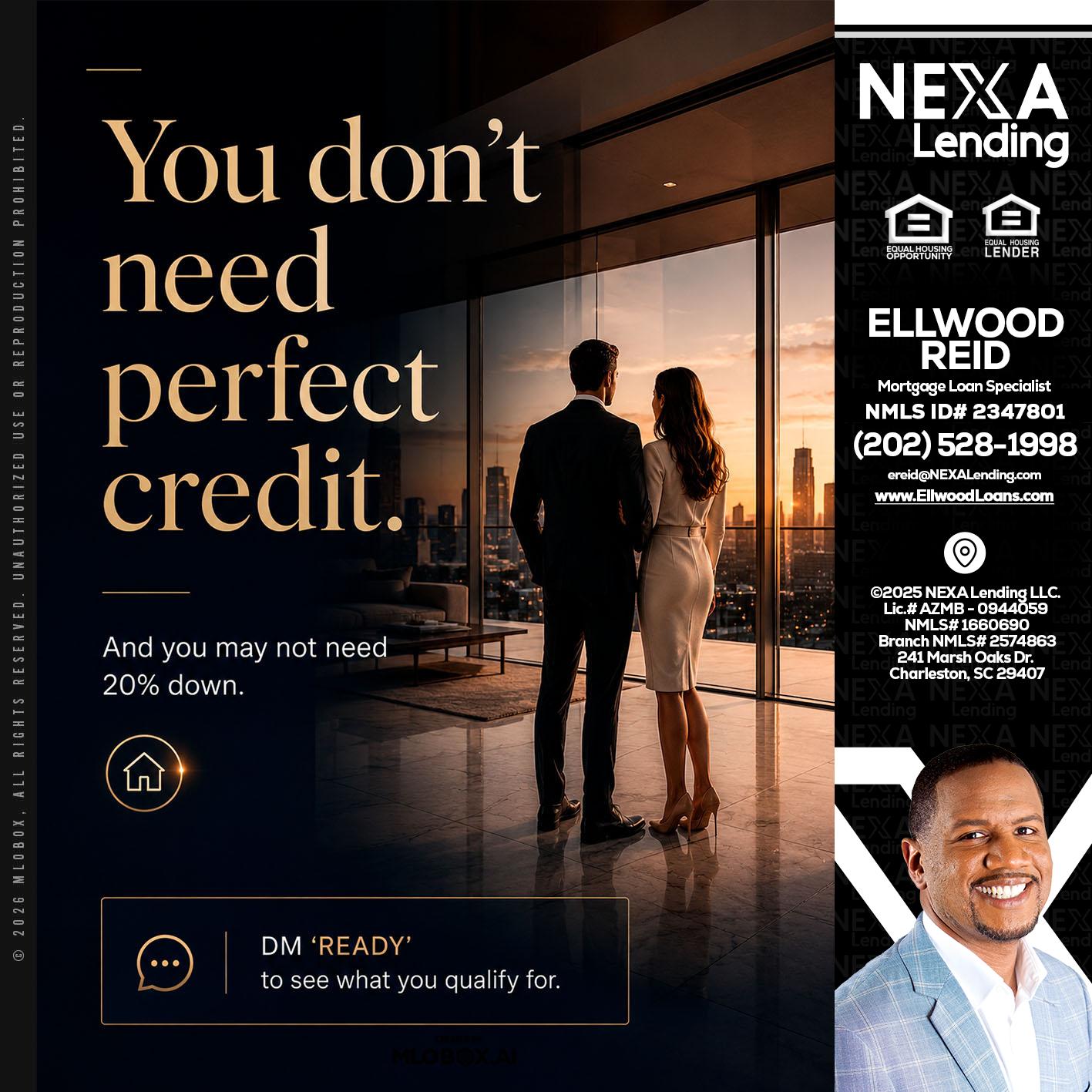 you don't need - Ellwood Reid -Mortgage Loan specialist