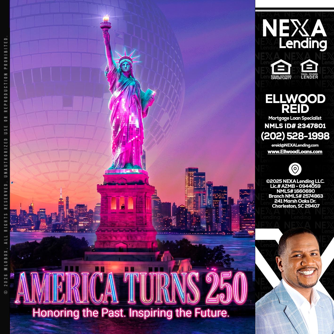 AMERICA TURNS 250 - Ellwood Reid -Mortgage Loan specialist